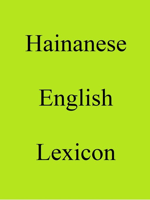 Title details for Hainanese English Lexicon by Trebor Hog - Available